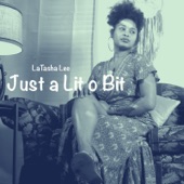 Latasha Lee - Just a Lil O Bit