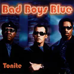 Tonite - Bad Boys Blue