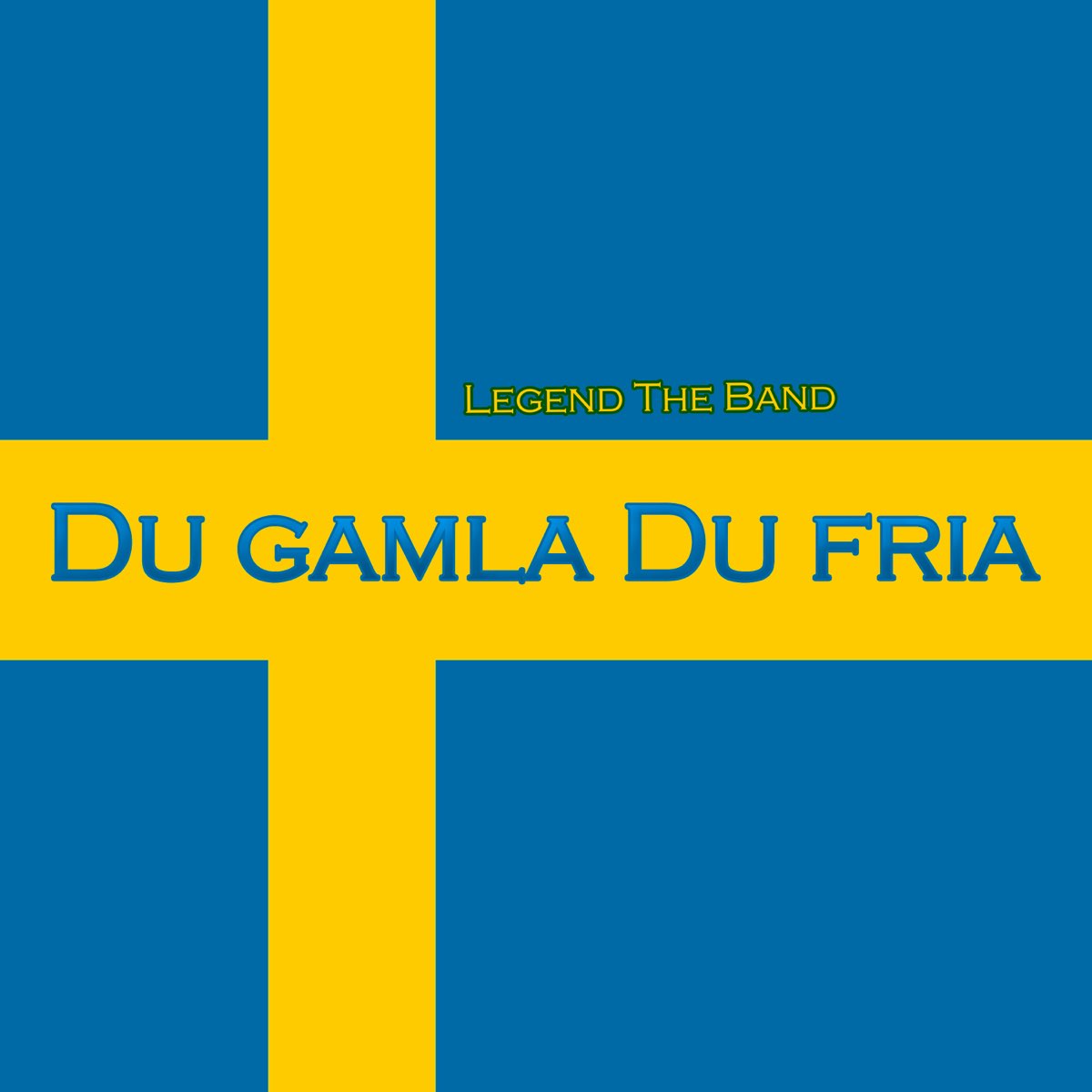 ‎Du Gamla Du Fria (National Anthem Of Sweden) By Legend The Band On ...