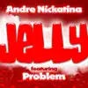 Jelly (feat. Problem) - Single album lyrics, reviews, download