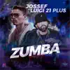 Zumba (feat. Luigi 21 Plus) - Single album lyrics, reviews, download