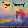 Suya Hasret (Instrumental) - Single album lyrics, reviews, download