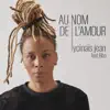 Au nom de l'amour (feat. Bbo) - Single album lyrics, reviews, download