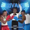 Stream & download Rivals (feat. Calboy) - Single