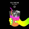 Take Me - Single album lyrics, reviews, download