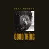 Good Thing - Single album lyrics, reviews, download