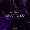 What To Do - Single