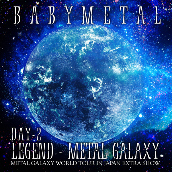 Legend Metal Galaxy Day 2 By Babymetal On Apple Music