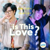 Is This Love? (feat. Saintsup) [From "Why R U The Series'] artwork