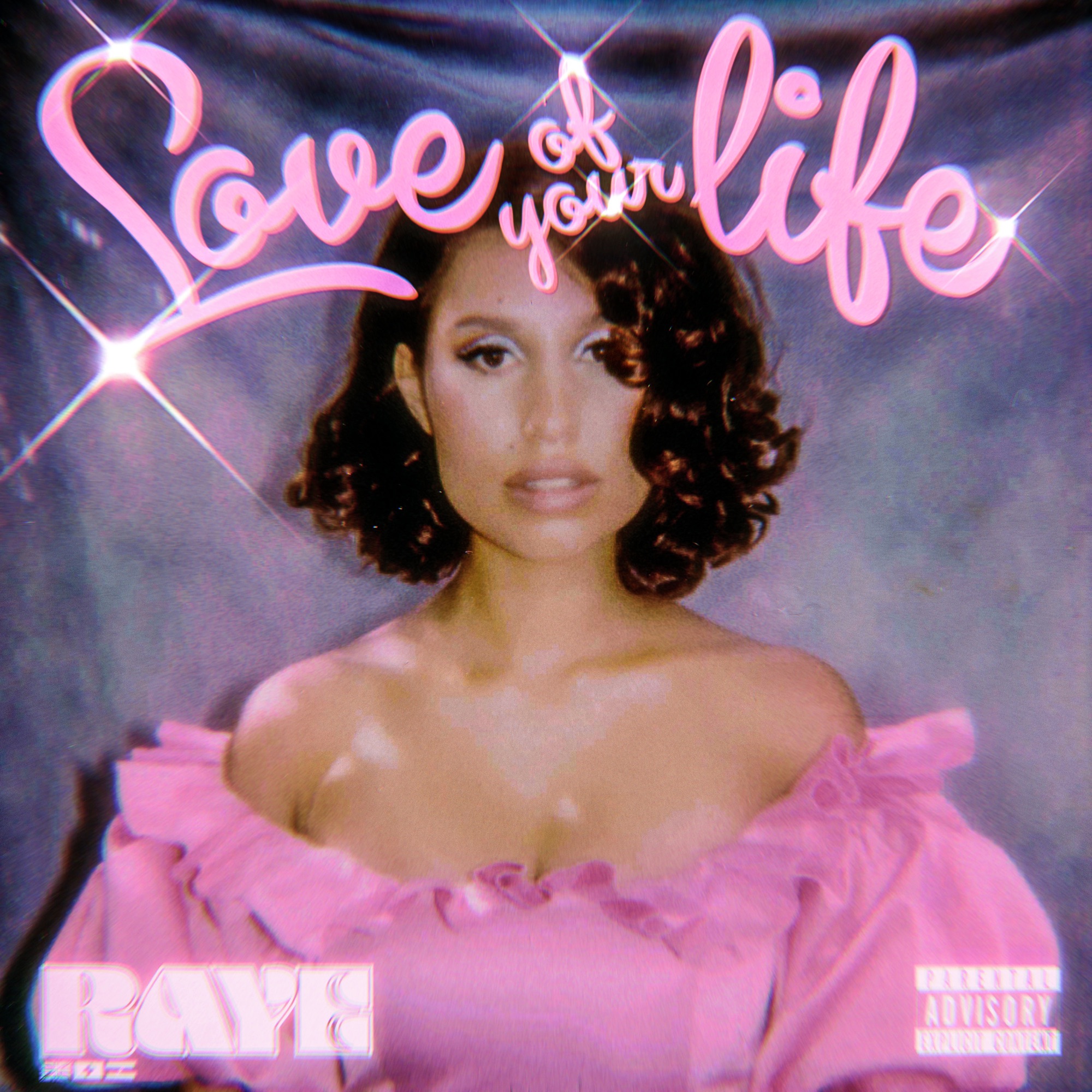 RAYE - Love Of Your Life - Single