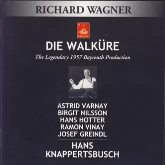 Wagner: Die Walkure by Bayreuth Festival Orchestra, Chorus der Bayreuther Festspiele, Hans Knappertsbusch, Astrid Varnay, Birgit Nilsson & Hans Hotter album reviews, ratings, credits