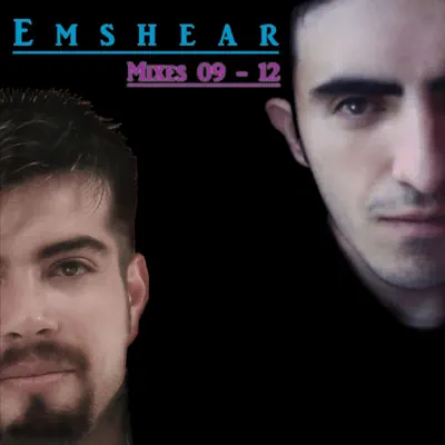 Mixes 09 - 12 - EP - Emshear