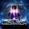 Stream & download Interstellar Meditation – Relaxing Music for Mindfulness Meditation, Inner Strength & Power, Yoga Practice for Mind and Body Balance, Brain Harmony, SPA & Wellness, Massage for Pain Relief