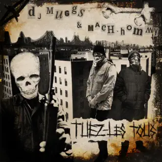 Tuez-Les Tous by DJ Muggs & Mach-Hommy album reviews, ratings, credits