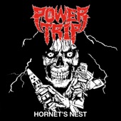 Power Trip - Hornet's Nest