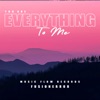 You Are Everything to Me - Single, 2021