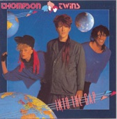 Hold Me Now by Thompson Twins