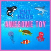 EVT Kids - Awesome Toy