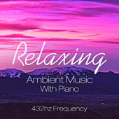Relaxing Ambient Music with Piano 432hz Frequency artwork