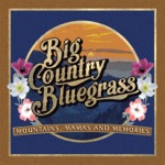 Big Country Bluegrass - The Whiskey or the Coal