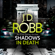 J. D. Robb - Shadows in Death: An Eve Dallas thriller (Book 51)