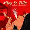 Hoy Se Folla (feat. Sencilla Conexion) - Single album lyrics, reviews, download