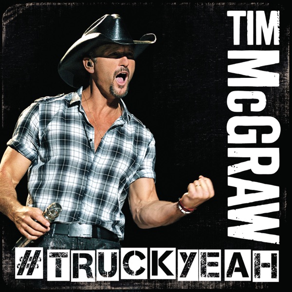 Tim Mcgraw - Truck Yeah