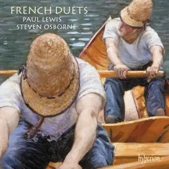 French Duets by Steven Osborne & Paul Lewis album reviews, ratings, credits