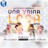 Una Vaina Loca (All Star Remix) [feat. Farruko, Pipe Calderon & Vakero], 2011