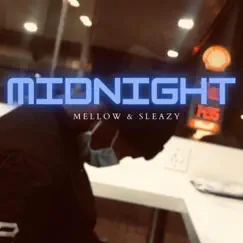 Midnight - Single by Mellow & Sleazy album reviews, ratings, credits