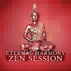 Eternal Harmony: Zen Session, Healing Music for Deep Meditation, Visualization, Mindfulness Mantra, Inner Relaxation by Deep Meditation Music Zone album reviews, ratings, credits