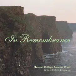 In Remembrance by Linda L. Tedford & Messiah College Concert Choir album reviews, ratings, credits