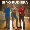Si Yo Pudiera (feat. Carlos Garcia) - Single