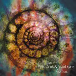 Mystic Chords & Sacred Spaces Part 1 & 2 by Steve Roach album reviews, ratings, credits