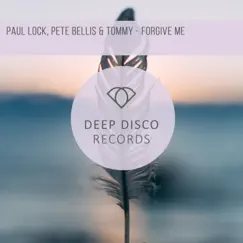 Forgive Me - Single by Paul Lock & Pete Bellis & Tommy album reviews, ratings, credits