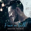 Austin French - Peace On Earth