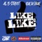 Like Like (feat. Keak da Sneak) - Al B Street lyrics