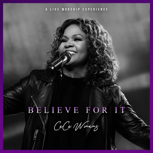 Art for Believe For It by CECE WINANS