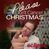 Please Don't Cancel Christmas - Single album lyrics, reviews, download
