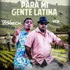 Para Mí Gente Latina (feat. Zoreck) - Single