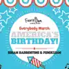Everybody March: America's Birthday! album lyrics, reviews, download