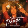 Chhor Denge by Sachet-Parampara, Parampara Tandon, Nora Fatehi iTunes Track 1