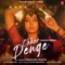 Chhor Denge (feat. Nora Fatehi) - Sachet-Parampara & Parampara Tandon lyrics