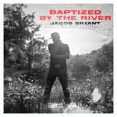 Baptized By the River artwork