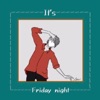 It's Friday night - Single