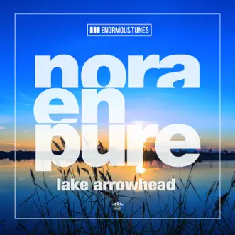 Lake Arrowhead - EP by Nora En Pure album reviews, ratings, credits