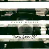 Damn Good - EP album lyrics, reviews, download