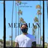 Med Man (feat. Skywalker Og) - Single album lyrics, reviews, download