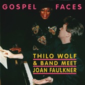 Gospel Faces (Thilo Wolf & Band Meet Joan Faulkner) [feat. Joan Faulkner] artwork