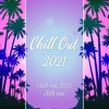 Chill Out 2021